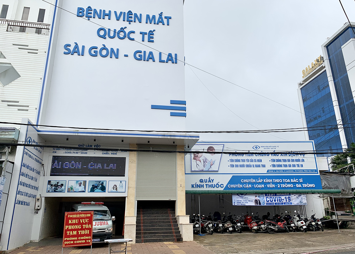  Bệnh viện Mắt Quốc tế Sài Gòn-Gia Lai thực hiện phong tỏa để phòng-chống dịch. Ảnh: Như Nguyện